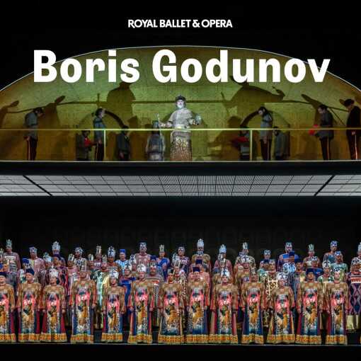 Boris Godunov - Royal Ballet and Opera Boris Godunov - Royal Ballet and Opera