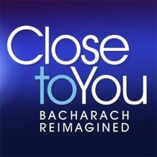 Close To You - Bacharach Reimagined Close To You - Bacharach Reimagined