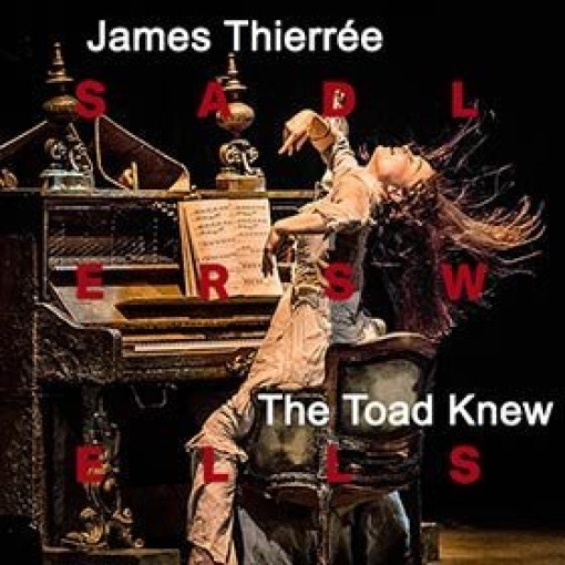 James Thierree-The Toad Knew James Thierree-The Toad Knew