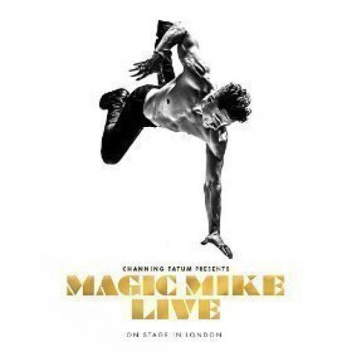 Magic Mike Live! Magic Mike Live!