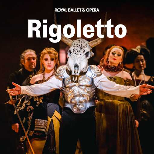 Rigoletto - Royal Ballet and Opera Rigoletto - Royal Ballet and Opera