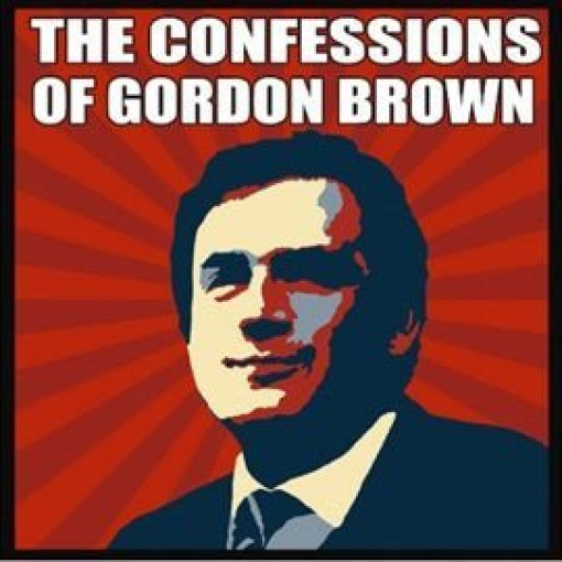 The Confessions of Gordon Brown The Confessions of Gordon Brown