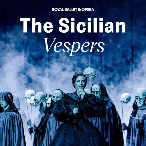 The Sicilian Vespers - Royal Ballet and Opera The Sicilian Vespers - Royal Ballet and Opera